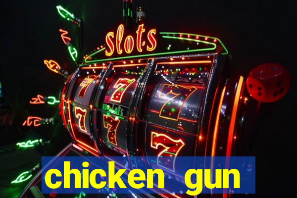 chicken gun dinheiro infinito